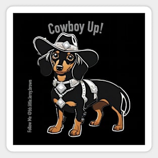 COWBOY UP! (Black and tan dachshund wearing black hat) Magnet